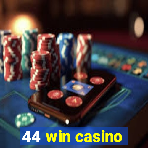 44 win casino